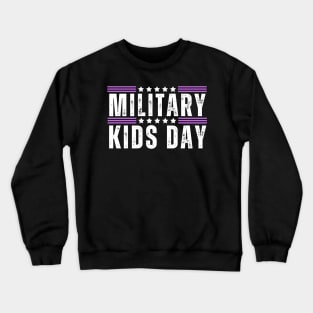 MILITARY KIDS DAY Crewneck Sweatshirt